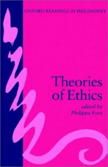 Theories of Ethics (Oxford Readings in Philosophy)