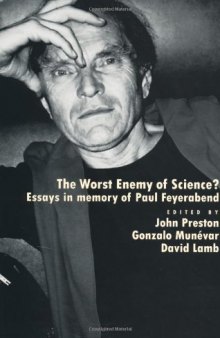 The Worst Enemy of Science?: Essays in Memory of Paul Feyerabend  
