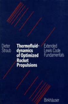 Thermofluiddynamics of Optimized Rocket Propulsions: Extended Lewis Code Fundamentals