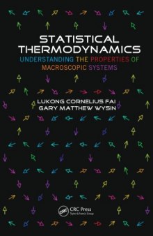 Statistical Thermodynamics : Understanding the Properties of Macroscopic Systems