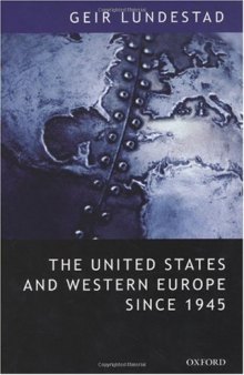 The United States and Western Europe since 1945: From ''Empire'' by Invitation to Transatlantic Drift