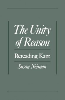 The Unity of Reason: Rereading Kant  