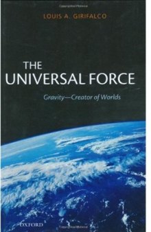 The Universal Force. Gravity, the Creator of Worlds