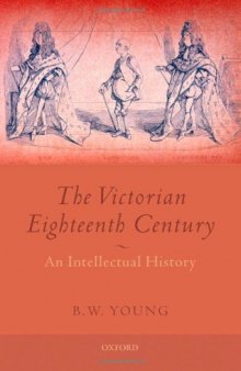 The Victorian Eighteenth Century: An Intellectual History