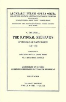 The rational mechanics of flexible or elastic bodies 1638-1788  