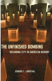The Unfinished Bombing: Oklahoma City in American Memory