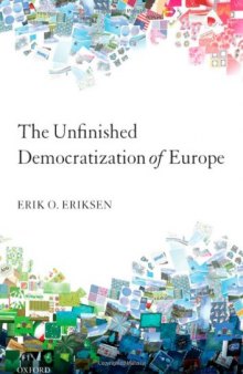 The Unfinished Democratization Of Europe