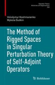 The Method of Rigged Spaces in Singular Perturbation Theory of Self-Adjoint Operators
