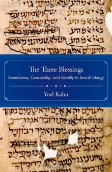 The Three Blessings: Boundaries, Censorship, and Identity in Jewish Liturgy