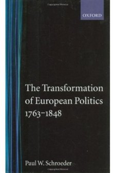 The Transformation of European Politics 1763-1848 (Oxford History of Modern Europe)