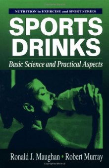 Sports Drinks: Basic Science and Practical Aspects (Nutrition in Exercise & Sport)