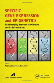 Specific Gene Expression and Epigenetics: The Interplay Between the Genome and Its Environment