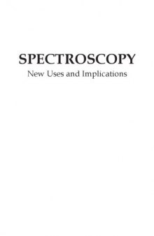 Spectroscopy: New Uses and Implications
