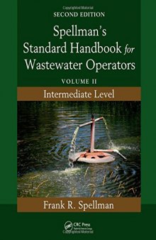 Spellman's Standard Handbook for Wastewater Operators, Volume II: Intermediate Level