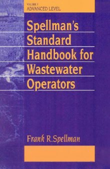 Spellman's Standard Handbook Wastewater Operators:Advanced Level, Volume III 