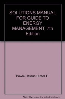 Solutions manual for Guide to energy management, seventh edition