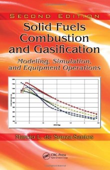 Solid Fuels Combustion and Gasification: Modeling, Simulation, and Equipment Operations Second Edition
