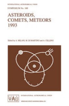 Asteroids, Comets, Meteors 1993: Proceedings of the 160th Symposium of the International Astronomical Union, Held in Belgirate, Italy, June 14–18, 1993
