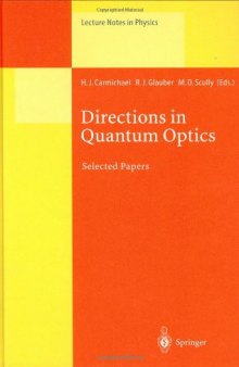 Directions in Quantum Optics: A Collection of Papers Dedicated to the Memory of Dan Walls Including Papers Presented at the TAMU-ONR Workshop Held at Jackson, Wyoming, USA, 26–30 July 1999