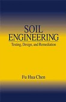 Soil engineering : testing, design, and remediation