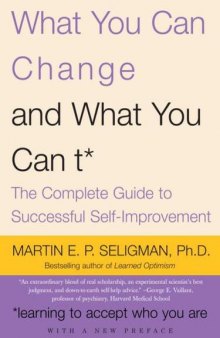 What You Can Change . . . And What You Can't* What You Can Change . . . And What You Can't*