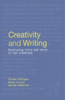 Creativity and Writing: Developing Voice and Verve in the Classroom