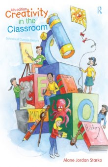 Creativity in the classroom : schools of curious delight