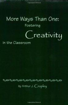 More Ways Than One: Fostering Creativity in the Classroom 