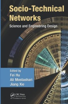 Socio-Technical Networks: Science and Engineering Design