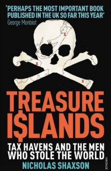 Treasure Islands: Tax Havens and the Men Who Stole The World
