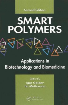 Smart Polymers: Applications in Biotechnology and Biomedicine, Second Edition  