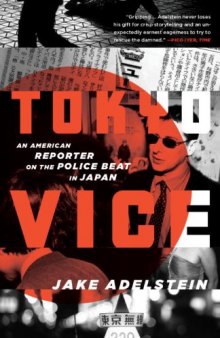 Tokyo Vice: An American Reporter on the Police Beat in Japan (Vintage Crime Black Lizard)