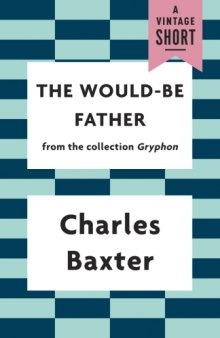 The would-be father : from the collection Gryphon
