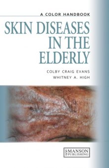 Skin Diseases in the Elderly : A Color Handbook