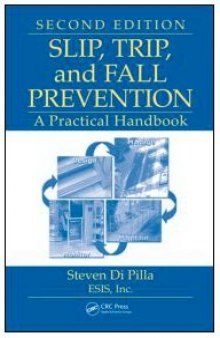 Slip, Trip, and Fall Prevention: A Practical Handbook, Second Edition