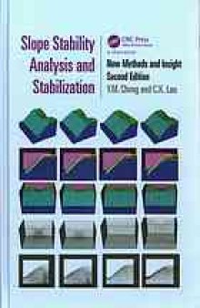 Slope stability analysis and stabilization : new methods and insight