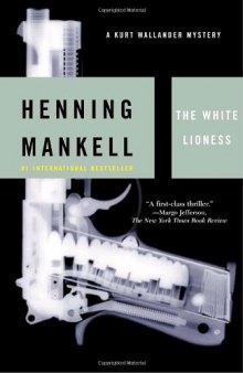 The White Lioness: A Kurt Wallander Mystery (3)  