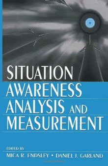 Situation Awareness Analysis and Measurement  