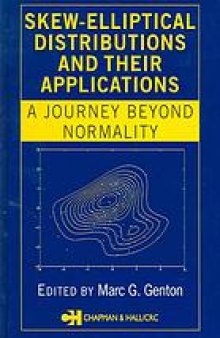 Skew-elliptical distributions and their applications : a journey beyond normality