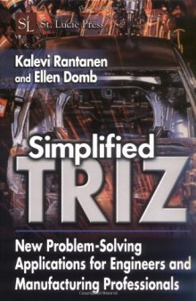 Simplified TRIZ:  New Problem-Solving Applications for Engineers & Manufacturing Professionals