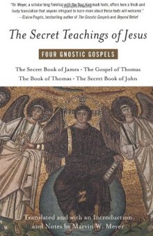 The Secret Teachings of Jesus: Four Gnostic Gospels