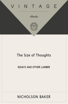 The Size of Thoughts: Essays and Other Lumber