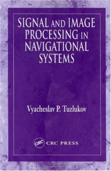 Signal and Image Processing in Navigational Systems