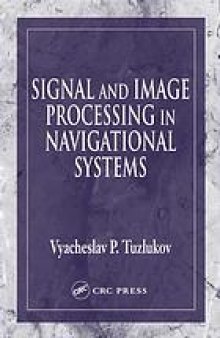 Signal and image processing in navigational systems