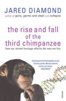 The Rise and Fall of the Third Chimpanzee: Evolution and Human Life