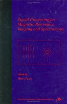 Signal Processing for Magnetic Resonance Imaging and Spectroscopy 