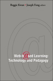 Web-based Learning: Technology And Pedagogy - Proceedings of the 4th International Conference