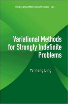 Variational Methods for Strongly Indefinite Problems