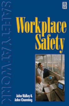 Workplace Safety: For Occupational Health and Safety (Safety at Work Series)