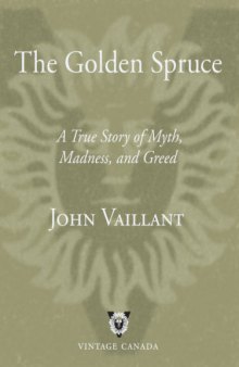 The Golden Spruce: A True Story of Myth, Madness, and Greed  